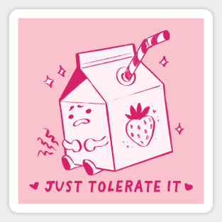 Tolerate that Strawberry-Lactose, baby! (front and back) Magnet